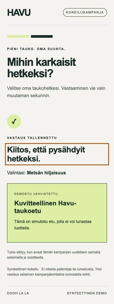 Oman synteettisen Havu-demon tallennettu vastaus ja palvelimella vahvistettu demoetu.